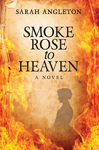 Smoke Rose to Heaven by Sarah Angleton (002)