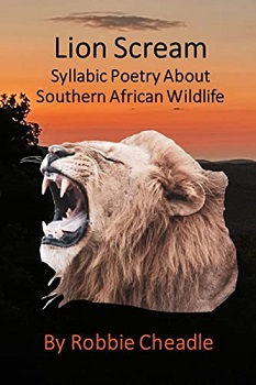 Book cover for Lion Scream, Syllabic Poetry About Southern African Wildlife featuring a screaming lion's head against a bleeding sky